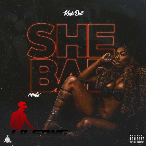 Kash Doll Ft. YG - She Bad (Remix)